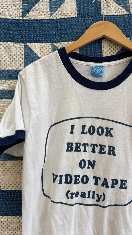 "I Look Better on Video Tape" Ringer Tee